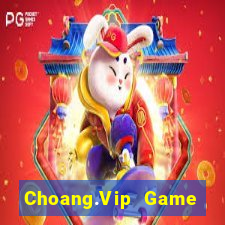 Choang.Vip Game Bài 3 Cây Online