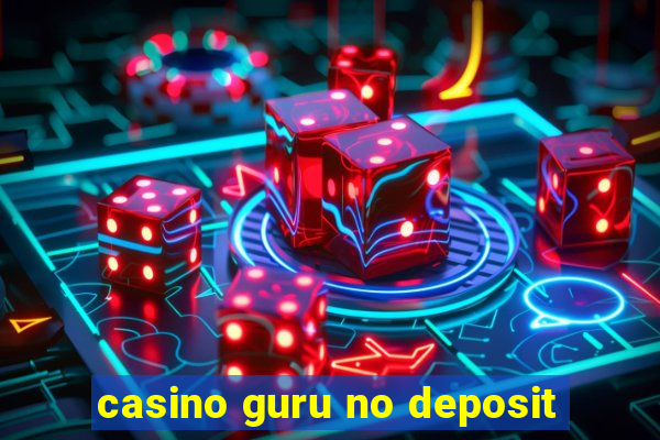 casino guru no deposit