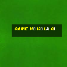 game nổ hũ là gì