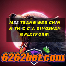 M88 Trang web chính thức của Dingshang Platform