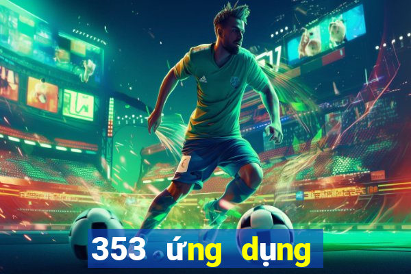 353 ứng dụng xổ số tải về