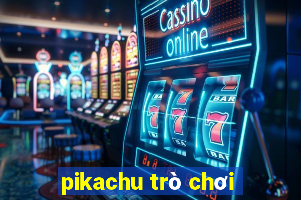 pikachu trò chơi