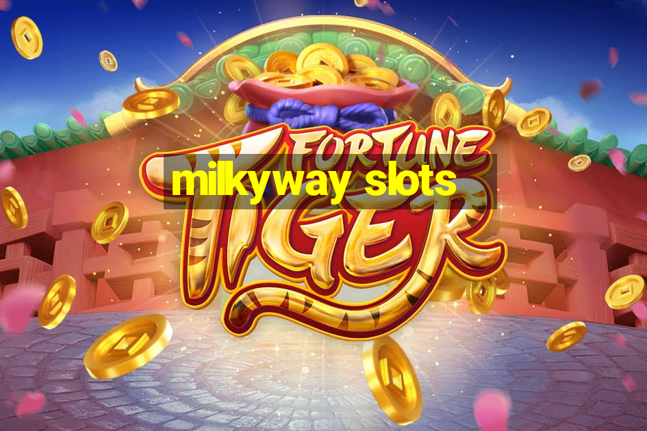 milkyway slots