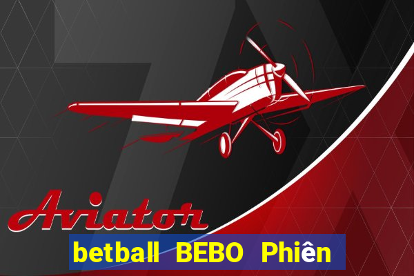 betball BEBO Phiên bản web