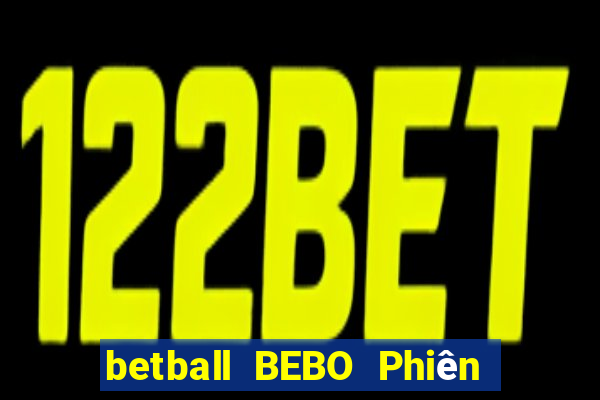 betball BEBO Phiên bản web