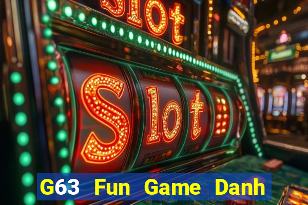 G63 Fun Game Danh Bai 3C