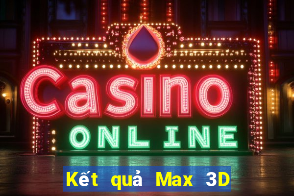 Kết quả Max 3D thứ bảy