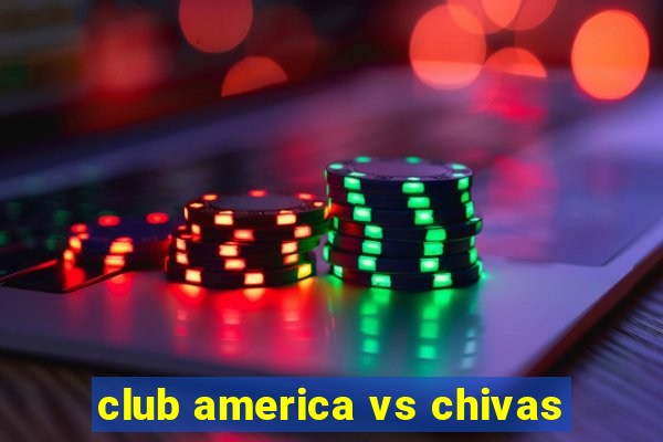 club america vs chivas