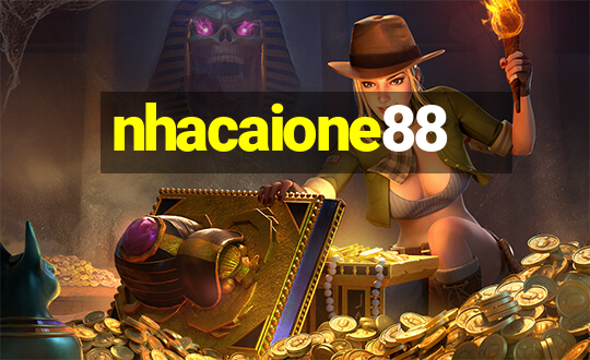 nhacaione88