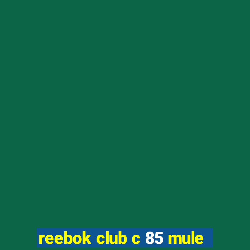 reebok club c 85 mule