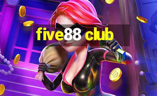 five88 club