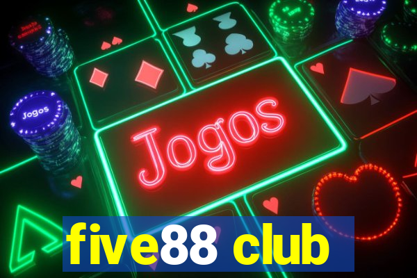 five88 club