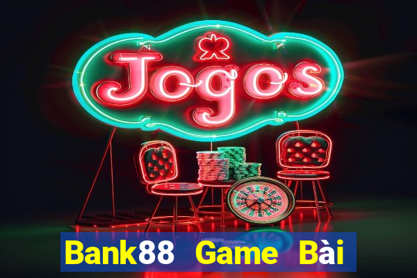 Bank88 Game Bài 888 Casino