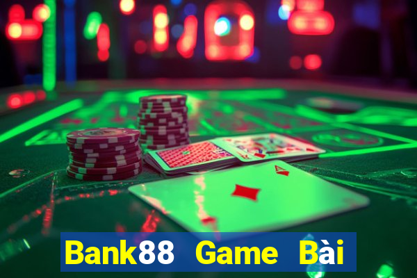 Bank88 Game Bài 888 Casino