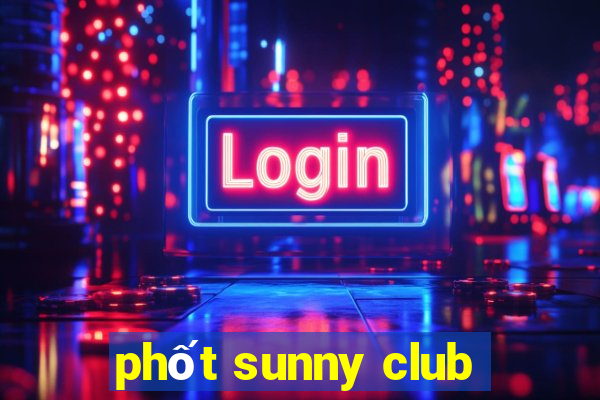 phốt sunny club