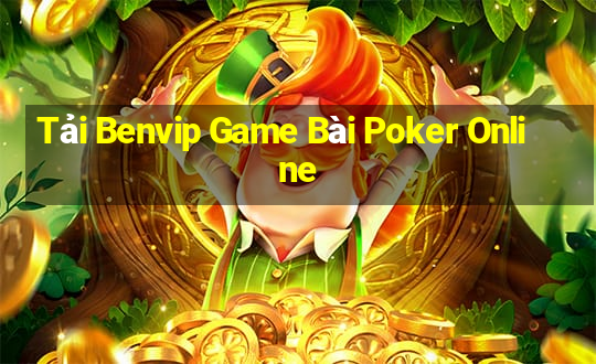 Tải Benvip Game Bài Poker Online