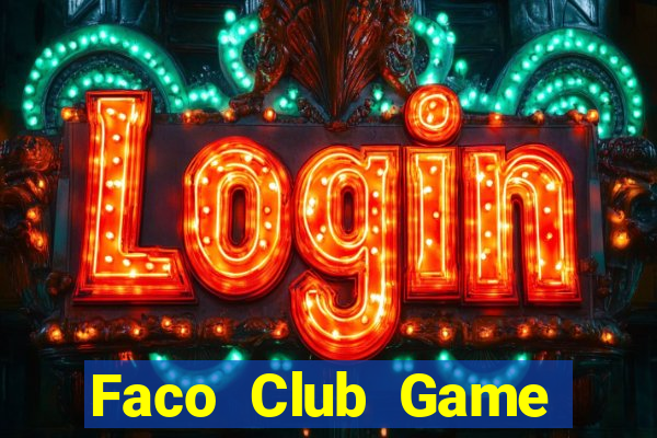 Faco Club Game Bài Offline