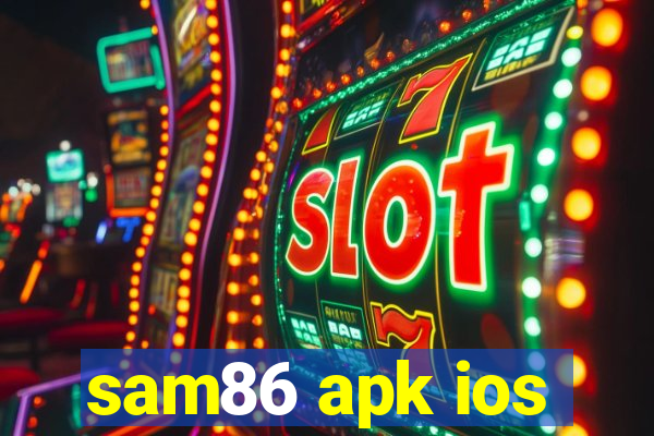 sam86 apk ios