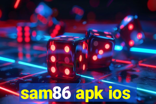 sam86 apk ios