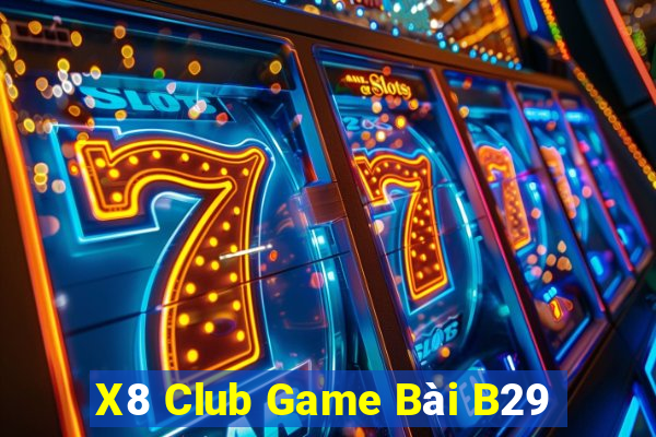 X8 Club Game Bài B29