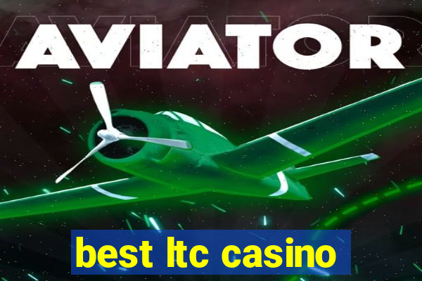 best ltc casino