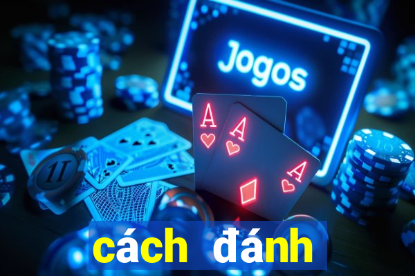 cách đánh blackjack hiệu quả