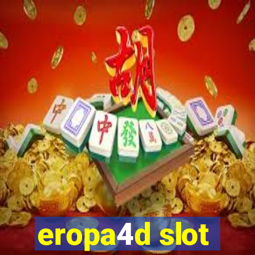 eropa4d slot