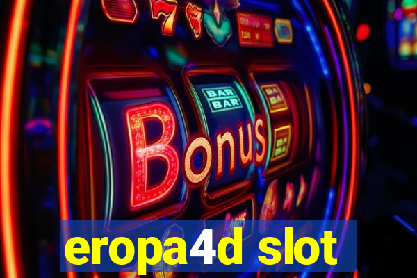 eropa4d slot