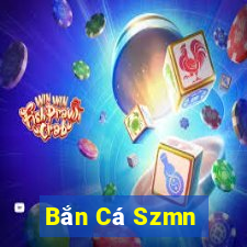 Bắn Cá Szmn