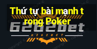 Thứ tự bài mạnh trong Poker