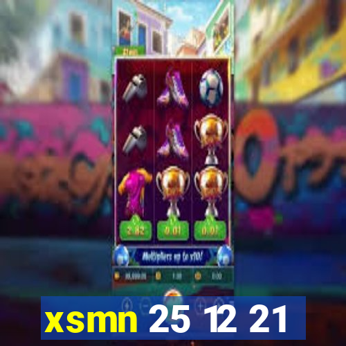 xsmn 25 12 21