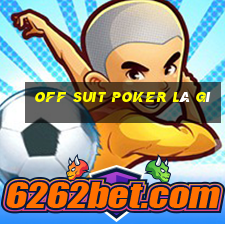 off suit poker là gì