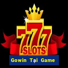 Gowin Tại Game Bài Đổi The