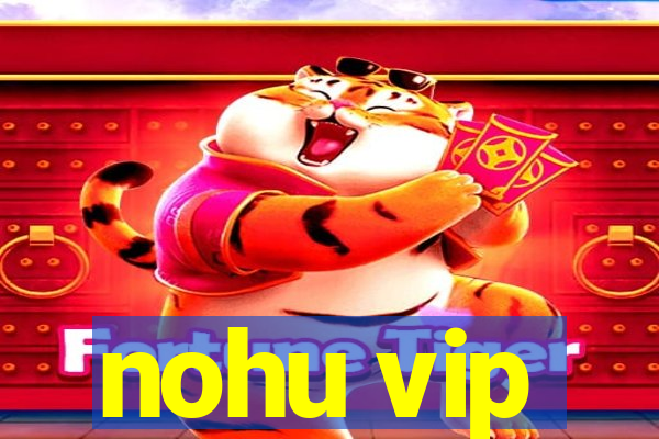 nohu vip