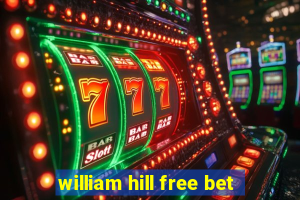 william hill free bet