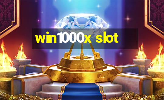 win1000x slot