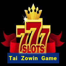 Tai Zowin Game Bài Baccarat