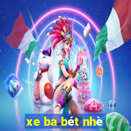 xe ba bét nhè