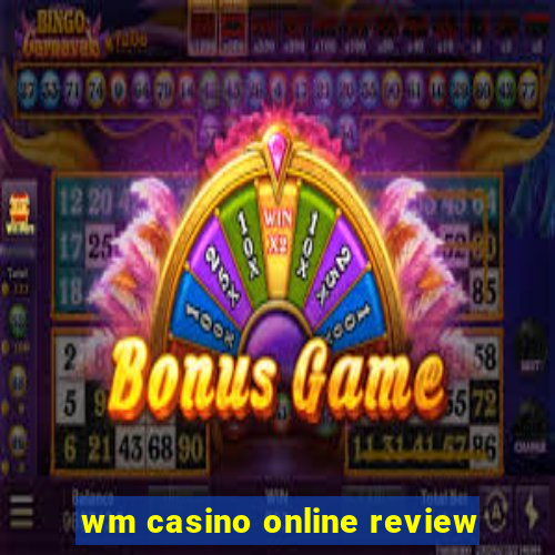 wm casino online review