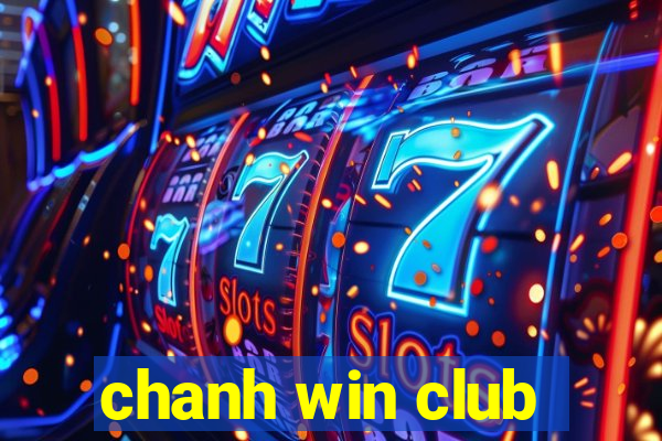 chanh win club