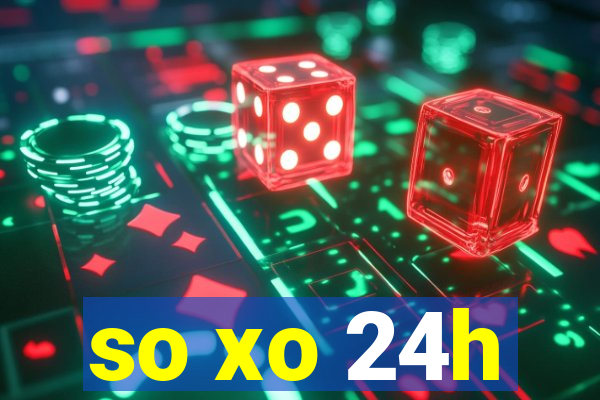 so xo 24h