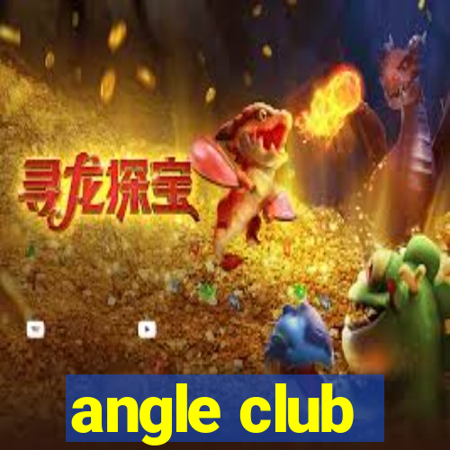 angle club