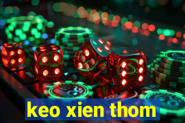 keo xien thom