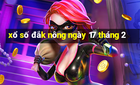 xổ số đắk nông ngày 17 tháng 2