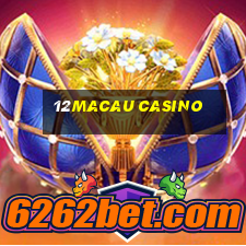 12macau casino