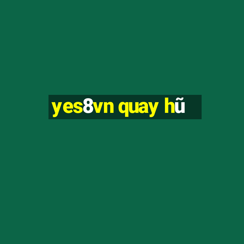 yes8vn quay hũ