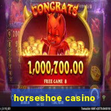 horseshoe casino