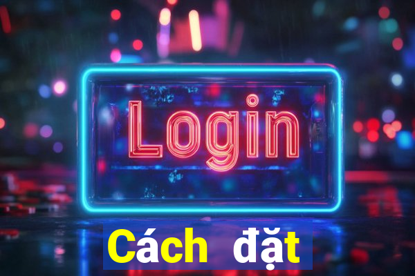 Cách đặt cược XSVL ngày 31