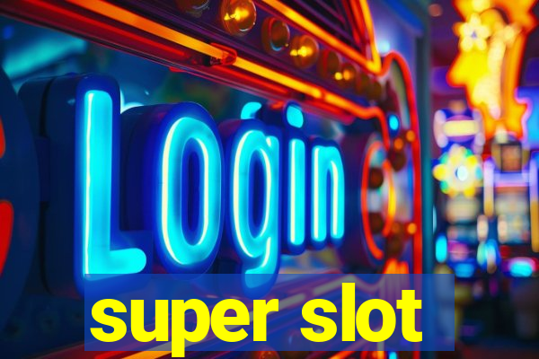 super slot