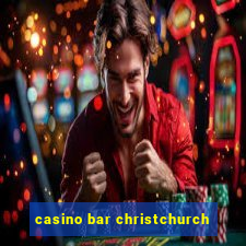 casino bar christchurch